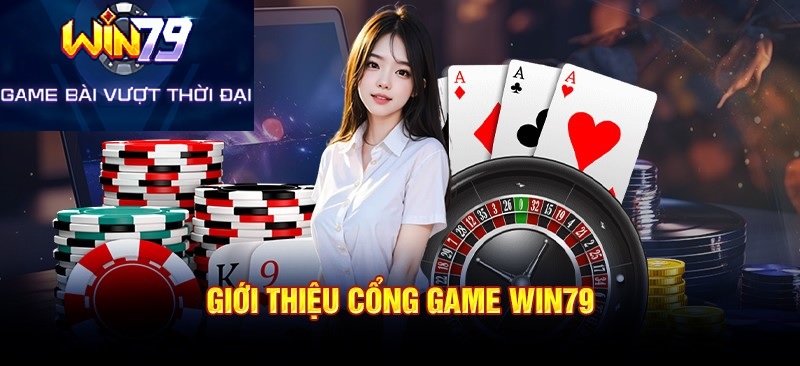 giới thiệu Cổng Game win79