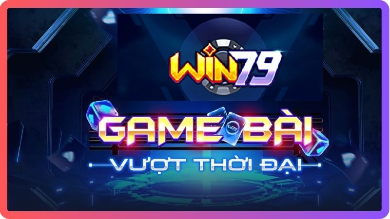 giới thiệu win79